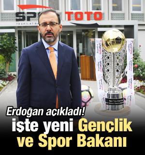 Erdoğan a&ccedil;ıkladı! İşte yeni Gen&ccedil;lik ve Spor Bakanı